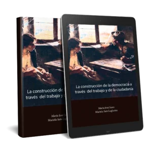 La construcción de la democracia a través del trabajo y de la ciudadanía