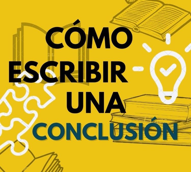 Cómo escribir una conclusión