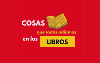 Cosas que todos odiamos en los libros