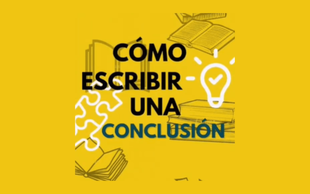 Cómo escribir una conclusión