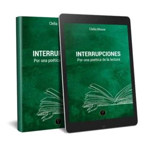 Interrupciones. Por una poética de la lectura