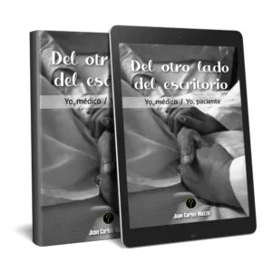 Del otro lado del escritorio:  Yo, médico / Yo, paciente
