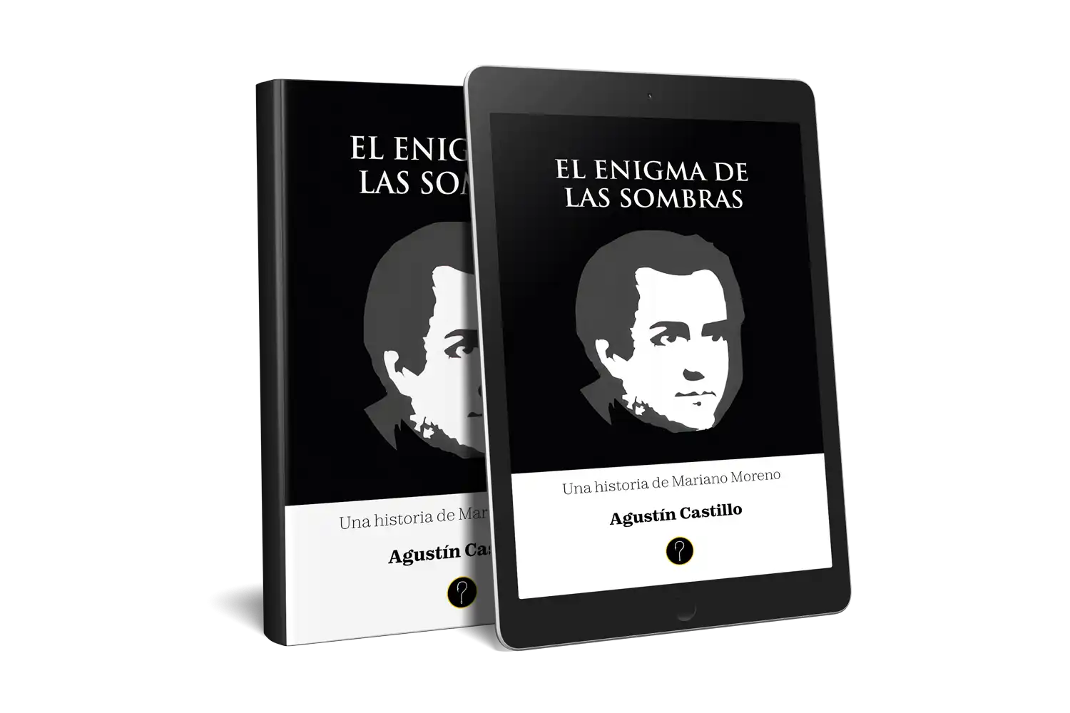 El enigma de las sombras: Una historia de Mariano Moreno