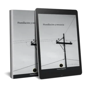 Humillación y renuncia