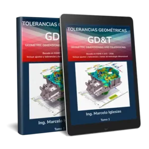 Tolerancias Geométricas GD&T Geometric Dimensioning and Tolerancing : basado en ASME Y14.5-2018. Incluye ajustes y tolerancias y temas de metrología dimensional