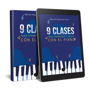 Nueve clases para aprender a jugar con el piano: Teoría, prácticas, canciones y creaciones