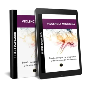Violencia misógina: Diseño integral de programas y de sistemas de evaluación