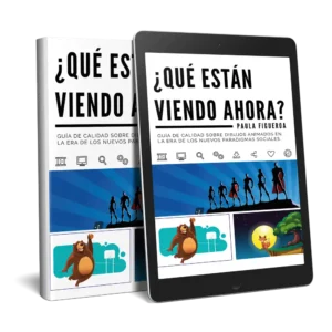 ¿Qué están viendo ahora?: Guía de calidad sobre dibujos animados en la era de los nuevos paradigmas sociales