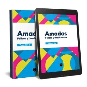 Amadas: Felices y desdichadas