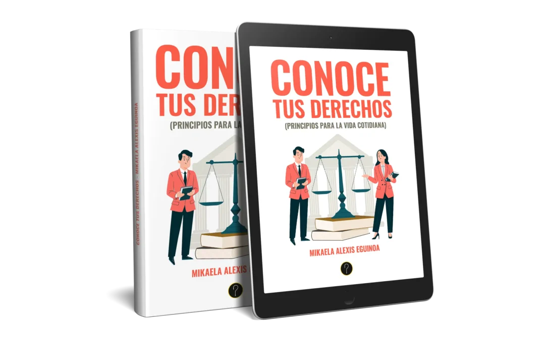 Conoce tus derechos (principios para la vida cotidiana)