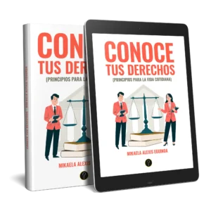Conoce tus derechos (principios para la vida cotidiana)