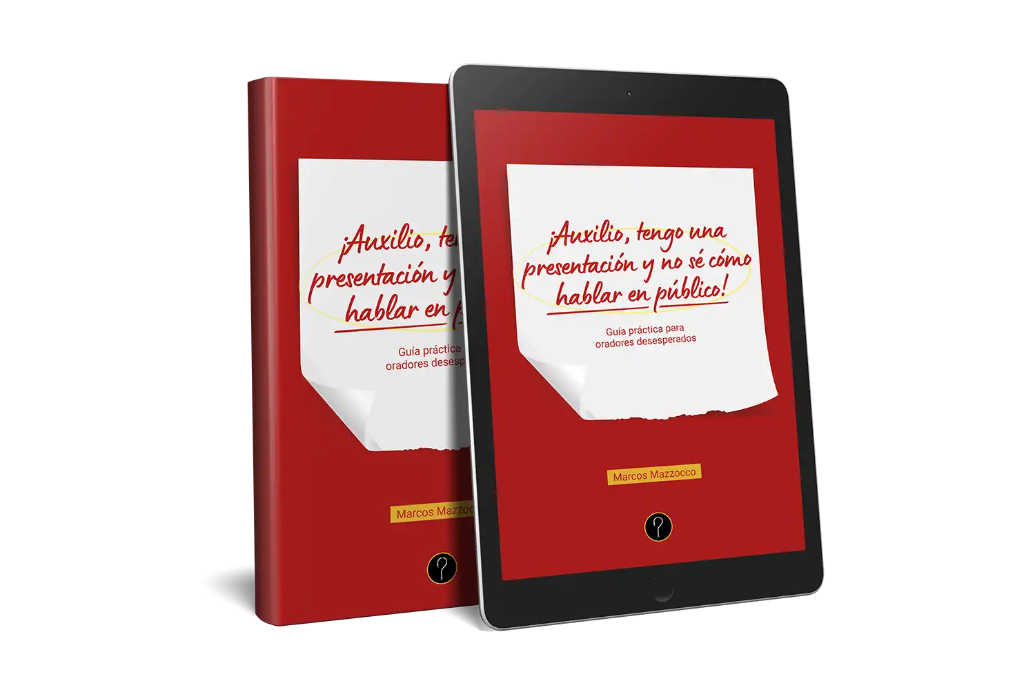 ¡Auxilio, tengo una presentación y no sé cómo hablar en público!: Guía práctica para oradores desesperados