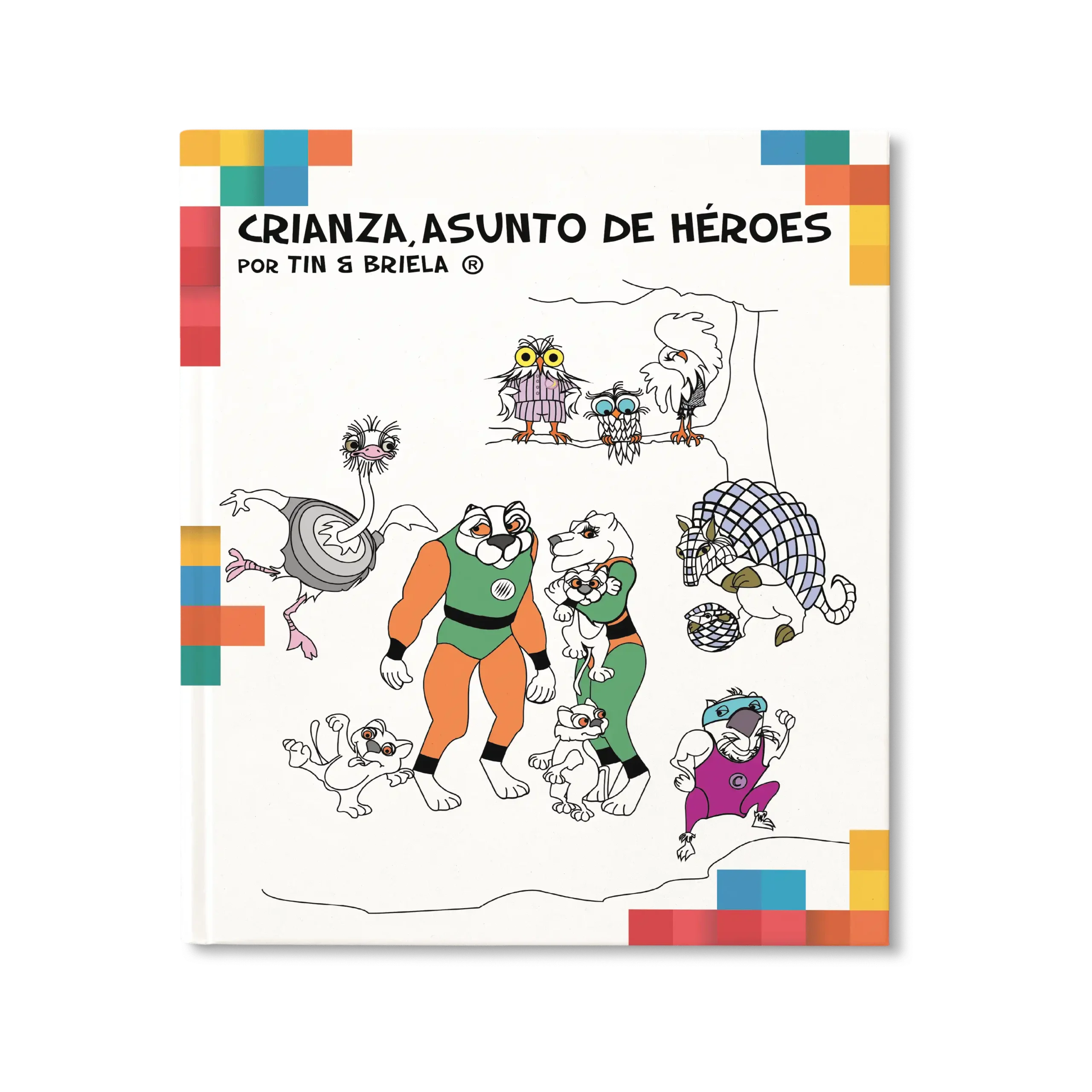 Crianza, asunto de héroes