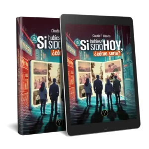 Si hubiese sido hoy, ¿cómo sería?